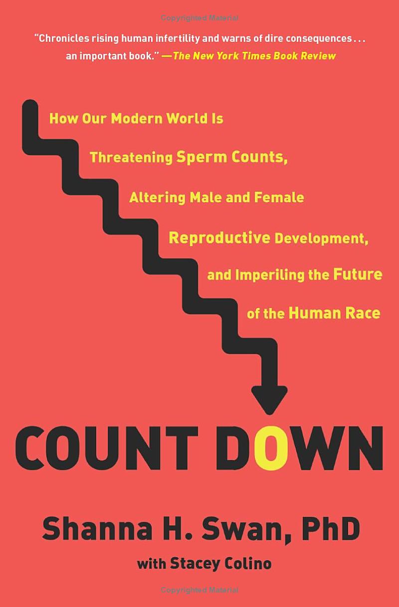 Count Down: How Our Modern World Is Threatening Sperm Counts, Altering Male and Female Reproductive Development, and Imperiling the Future of the Human Race Paperback – February 8, 2022