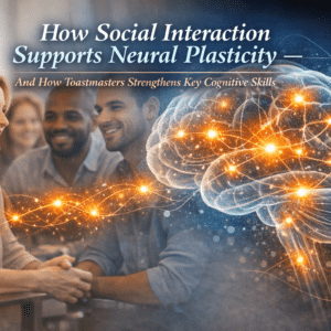 Group of people engaged in conversation beside a glowing brain illustration symbolizing how social interaction supports neural plasticity and cognitive growth through Toastmasters.